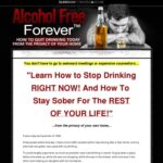 Alcohol Free Forever™ How to Stop Drinking RIGHT NOW!